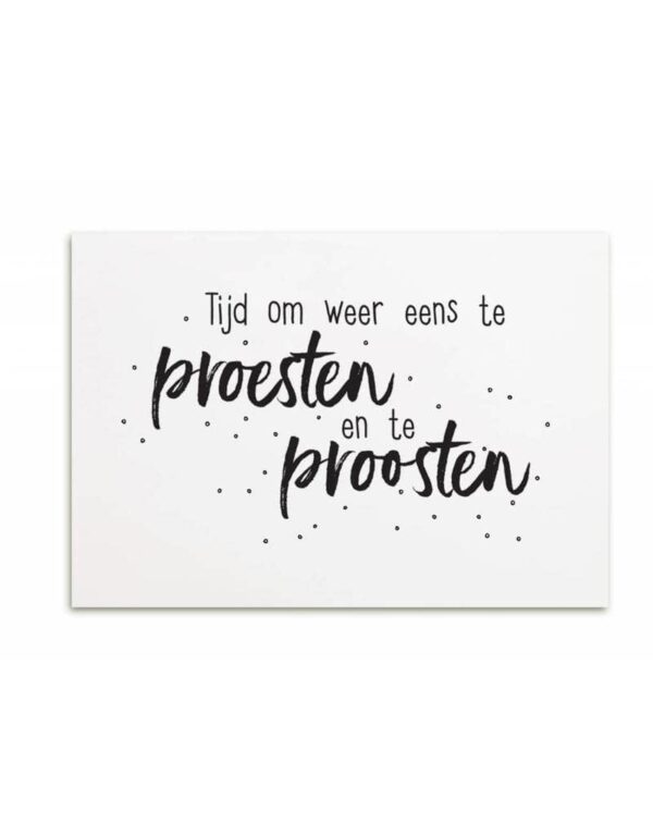 Kaartje Tijd om weer eens te proesten en te prooste