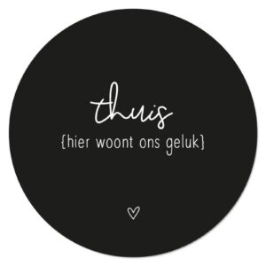 Muurcirkel zwart met tekst 'Thuis hier woont ons geluk'